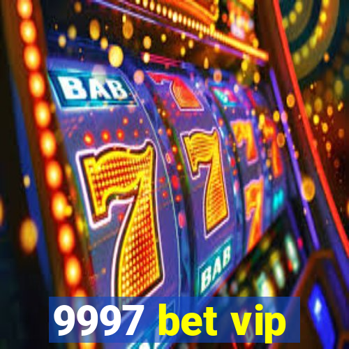 9997 bet vip